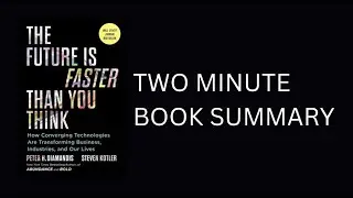 The Future Is Faster Than You Think by Peter H. Diamandis Book Summary