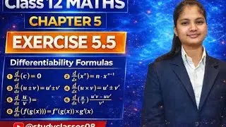 Class 12 Maths Chapter 5 - Continuity and Differentiability | Exercise 5.5 Solutions By Neeraj 