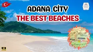 ADANA'S BEST BEACHES I ADANA BEACH LOCATIONS