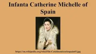 Infanta Catherine Michelle of Spain