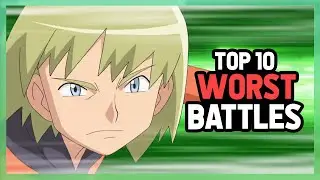 Top 10 WORST Pokemon Battles!