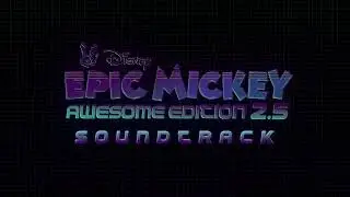 Epic Mickey Awesome Edition Soundtrack - Horace Good Ending (