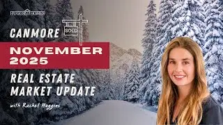 Finally... A BALANCED MARKET?! 👀 November 2025 | Canmore Real Estate Market Statistics Video