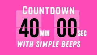 40 Minute Flip Clock Countdown Timer ⏳ Realistic Flip Sounds & Simple Beeps | Start & End Alert
