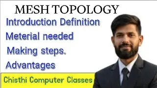 What is Mesh Topology || Meterial needed || step by step || advantages and Disadvantages 