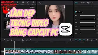 Cách làm mịn da trong video bằng Capcut PC (bóp mặt, mịn da, kéo dài chân, làm to mắt...)