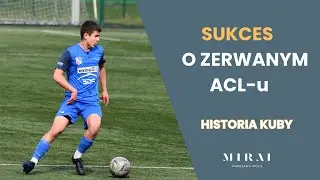 SUKCES PO ZERWANYM ACL-u - HISTORIA KUBY TABORA