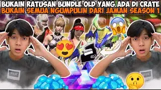 BUKA BUKA AN RATUSAN BUNDLE OLD YANG ADA DI CRATE 😱 BUKAIN SEMUA NGUMPULIN DARI&nbsp;JAMAN&nbsp;SEASON&nbsp;1!?