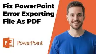 How To Fix PowerPoint Error Exporting File As PDF (Easy Guide)