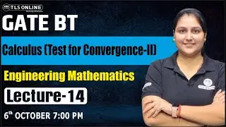 𝐆𝐀𝐓𝐄 𝐁𝐓 𝟐𝟎𝟐𝟔 | 𝐂𝐚𝐥𝐜𝐮𝐥𝐮𝐬 (𝐓𝐞𝐬𝐭 𝐟𝐨𝐫 𝐂𝐨𝐧𝐯𝐞𝐫𝐠𝐞𝐧𝐜𝐞-𝐈𝐈) | 𝐄𝐧𝐠𝐢𝐧𝐞𝐞𝐫𝐢𝐧𝐠 𝐌𝐚𝐭𝐡𝐞𝐦𝐚𝐭𝐢𝐜𝐬 | 𝐋𝐞𝐜𝐭𝐮𝐫𝐞- 𝟏𝟒 | 𝐀𝐫𝐜𝐡𝐢 |