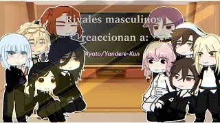 Male rival's reaccionan a Tik toks y a Ayato/Yan-Kun | Parte dos | Gloup.