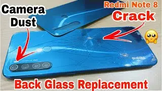 Redmi Note 8 Replacement Back Glass || Remove back Cover ||  Clean Camera Dust Redmi Note 8 || 💯🤔😀