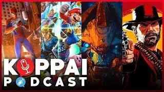 Most Anticipated Games of 2018! Smash and Spidey! | Koppai Podcast Ep. 83