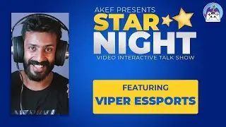 STAR NIGHT | FT VIPER ESSPORTS | VIDEO INTERACTIVE CHAT SHOW