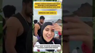 MOMEN LIBURAN IRISH BELLA & AMMARZONI BARENG ANAK #irishbella #ammarzoni #shorts #short #shortvideo