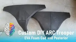 Custom ARC Trooper DIY Series Episode 6: EVA Foam Cod and Posterior!