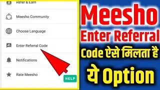 enter referral code option not showing in meesho / enter referral code option nahi aa raha meesho