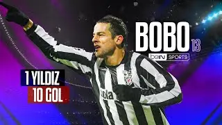 1 Yıldız 10 Gol - Bobo'nun En G&uuml;zel 10 Gol&uuml;