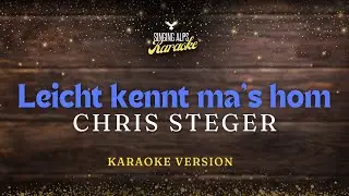So leicht kennt ma's hom - Chris Steger (Karaoke Version)