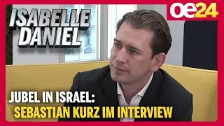 Jubel in Israel: Sebastian Kurz im Interview | Isabelle Daniel