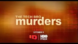 The Tech Bro Murders Series | Official Trailer 🔥September 9 🔥True Crime Documentary | MAX | ID