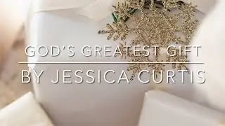 God&rsquo;s Greatest Gift