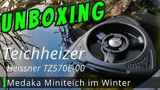 Unboxing & Erster Eindruck -Teichheizer Heissner ECO TZ570E-00 #aquaristik #outdoor #miniteich