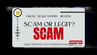 Grow Trade Matrix reviews, growtradematrix.com review Scam ?