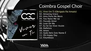 Coimbra Gospel Choir - Viver Em Ti (Full Album)