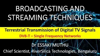Broadcasting and Streaming - 04/09 - DVB-T Single-Frequency Networks (SFN)
