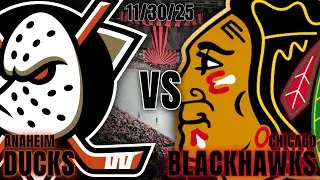 BEST GAME EVER!!!! (11/30/2025) Chicago Blackhawks vs. Anaheim Ducks