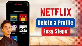 Netflix - How to Delete Profile !
