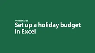 How to set up a holiday budget in Microsoft Excel