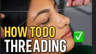 BEAUTICIAN COURSE : &ldquo;PERFECT EYEBROW THREADING STEP BY STEP!&rdquo;