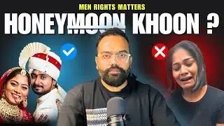 Love, Betrayal & Murder &ndash; Raja Raghuvanshi Ki Kahani | Men&rsquo;s Rights Matter!