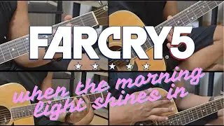 When the Morning Light Shines In | Instrumental Guitar (Far Cry 5)