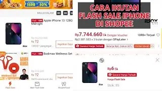 CARA MENDAPATKAN FLASH SALE IPHONE DI SHOPEE