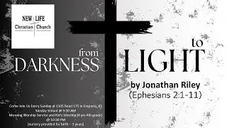 ale of Two Kingdoms: From Darkness to Light by Jonathan Riley (Ephesians 2:1-11)