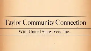 Taylor Community Connection - United States Vets, Inc.