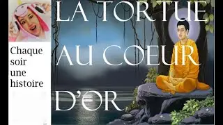 LA TORTUE AU COEUR D'OR/Conte Audio/Les contes de Jataka