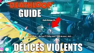DEATHLOOP - GUIDE : Tuer CHARLIE et FIA d'une seule balle (Troph&eacute;e / Succ&egrave;s) D&eacute;lices violents