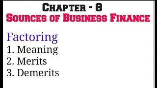 Factoring | Meaning ,Merits and Demerits || Class 11 Business Studies