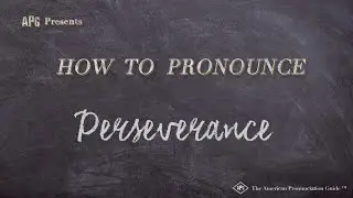 How to Pronounce Perseverance (Real Life Examples!)