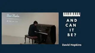 And Can&rsquo;t It Be?- Piano Solo| David Hopkins