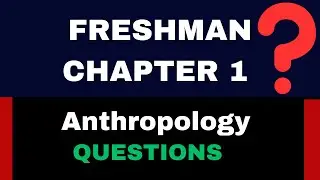 anthropology chapter 1 Freshman Questions