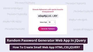 Random Password Generator Small Web App In jQuery | HTML, CSS & JQUERY TUTORIAL
