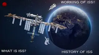 What is ISS ? | How Did they Build the ISS ? (INTERNATIONAL SPACE STATION) | Astrobites | 2025