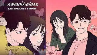 Unfolded: Webtoon Stories | Nevertheless | Episode 19: The Last Straw | Jae-eon | Dohyeok | Messy