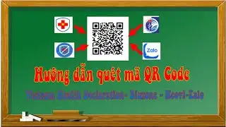 Hướng dẫn qu&eacute;t m&atilde; QR Code với Vietnam Health Declaration - Bluzone - Ncovi -Zalo | Văn ph&ograve;ng của t&ocirc;i