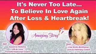 How To Believe in Love Again After Loss & Heartbreak - Dating Advice for Women Over 40